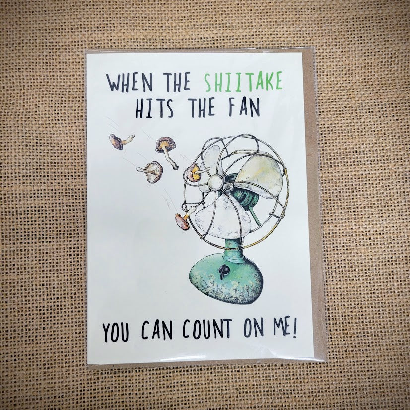 Personal notecard with a 'When the Shittake hits the Fan, You Can Count on Me!' design on the front.